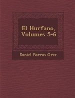 El Hu�rfano, Volumes 5-6