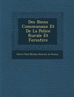 Des Biens Communaux Et de La Police Rurale Et Foresti Re