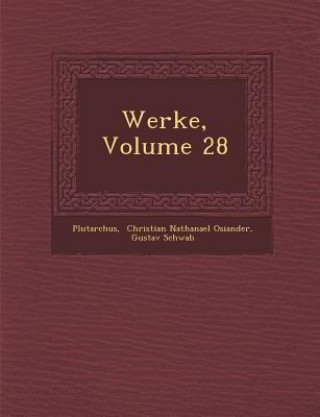Werke, Volume 28