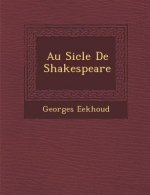 Au Si Cle de Shakespeare