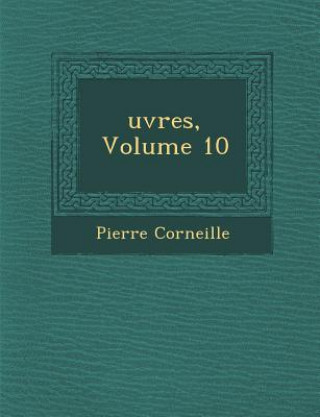 Uvres, Volume 10