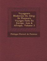 Voyageurs Modernes Ou Abr G: de Plusieurs Voyages Faits En Europe, Asie & Afrique, Volume 3