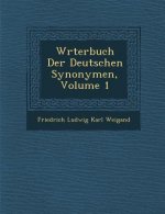 W Rterbuch Der Deutschen Synonymen, Volume 1