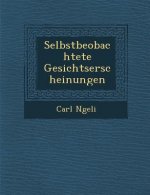Selbstbeobachtete Gesichtserscheinungen