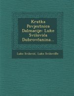 Kratka Povjestnica Dalmacije: Luke Svilovi a Dubrov Anina...