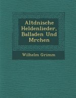 Altd Nische Heldenlieder, Balladen Und M Rchen