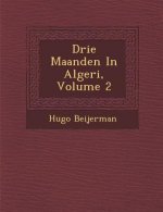 Drie Maanden in Algeri, Volume 2