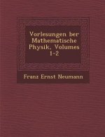 Vorlesungen Ber Mathematische Physik, Volumes 1-2