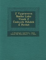 Z Vypravov N Na Eho Lidu: Vinek Z Eskych Poh Dek a Pov St