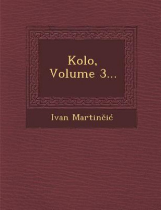 Kolo, Volume 3...