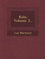 Kolo, Volume 3...