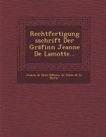Rechtfertigungsschrift Der Grafinn Jeanne de Lamotte...