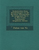 Sendschreiben Eines Brandenburgers an Die Bewohner Rheinpreue NS Bei Gelegenheit Der S. D. Dem F Rsten Staatskanzler Bergebenen Adresse