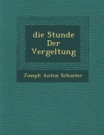 Die Stunde Der Vergeltung