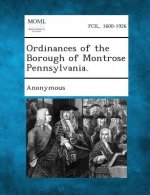 Ordinances of the Borough of Montrose Pennsylvania.