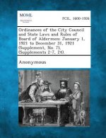 Ordinances of the City Council and State Laws and Rules of Board of Aldermen; January 1, 1921 to December 31, 1921 (Supplement, No. 7), (Supplements 2