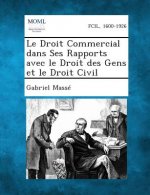 Le Droit Commercial Dans Ses Rapports Avec Le Droit Des Gens Et Le Droit Civil