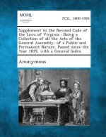 Supplement to the Revised Code of the Laws of Virginia: Being a Collection of All the Acts of the General Assembly, of a Public and Permanent Nature,