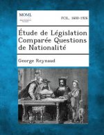Etude de Legislation Comparee Questions de Nationalite