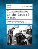Commentaries on the Laws of Moses.