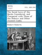 The Social Laws of the Qoran Considered, and Compared with Those of the Hebrew and Other Ancient Codes