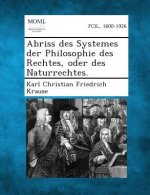 Abriss Des Systemes Der Philosophie Des Rechtes, Oder Des Naturrechtes.