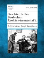 Geschichte Der Deutschen Rechtswissenschaft.