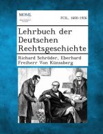 Lehrbuch Der Deutschen Rechtsgeschichte