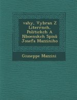 Vahy, Vybran Z Liter RN Ch, Politick Ch A N Bo Ensk Ch Spis Josefa Mazziniho