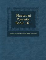 Nastavni Vjesnik, Book 16...