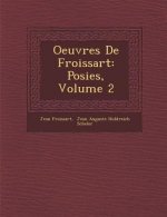 Oeuvres de Froissart: Po Sies, Volume 2