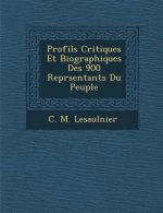 Profils Critiques Et Biographiques Des 900 Repr Sentants Du Peuple