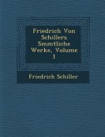 Friedrich Von Schillers S Mmtliche Werke, Volume 1