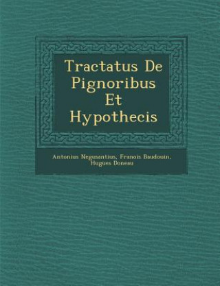 Tractatus de Pignoribus Et Hypothecis