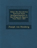 Ueber Den Revidirten Entwurf Eines Strafgesetzbuches F R Das K Nigreich Bayern Vom Jahre 1827