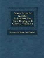 Opere Edite Ed Inedite: Pubblicate Per Cura Di Mugna E Coletti, Volume 1