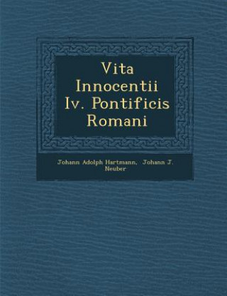 Vita Innocentii IV. Pontificis Romani
