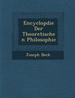 Encyclop Die Der Theoretischen Philosophie