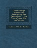 Gemeinn Tzige Aufs Tze Zur Bef Rderung Der Gesundheit ... Und Vern Nftiger Med. Aufkl Rung