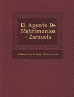 El Agente De Matrimonios: Zarzuela