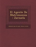 El Agente De Matrimonios: Zarzuela