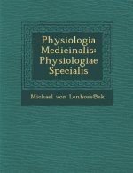 Physiologia Medicinalis: Physiologiae Specialis