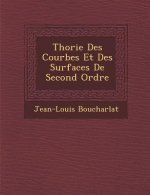 Th Orie Des Courbes Et Des Surfaces de Second Ordre