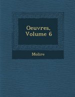 Oeuvres, Volume 6