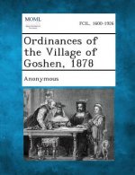 Ordinances of the Village of Goshen, 1878
