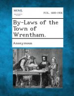 By-Laws of the Town of Wrentham.