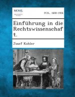 Einfuhrung in Die Rechtswissenschaft.