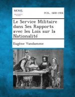 Le Service Militaire Dans Ses Rapports Avec Les Lois Sur La Nationalite