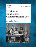 Studies in Australian. Constitutional Law