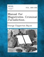 Manual for Magistrates. Criminal Jurisdiction.